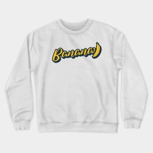 Banana Text Crewneck Sweatshirt